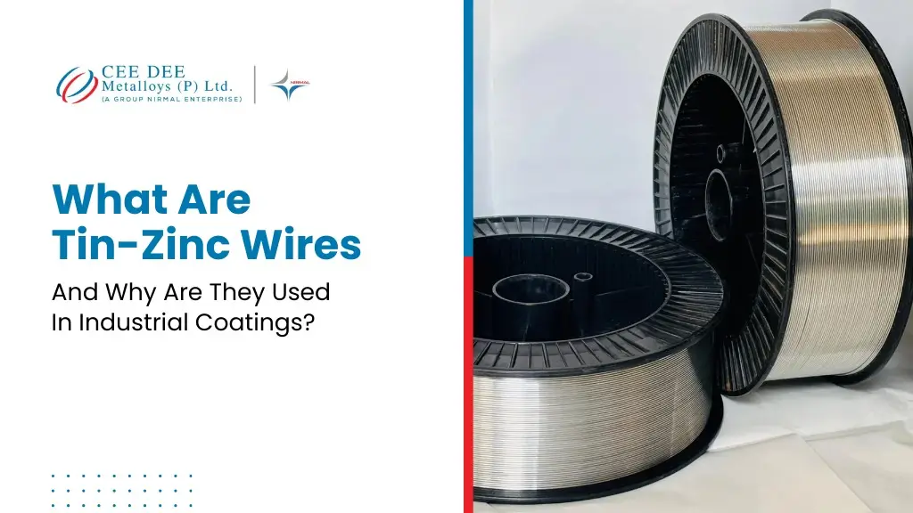 Home 18 What Are Tin-Zinc Wires and Why Are They Used in Industrial Coatings?